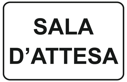 GLOBAL CARTELLO SEGNALETICO - sala d'attesa - Adesivo Extra Resistente, Pannello in Forex, Pannello In Alluminio