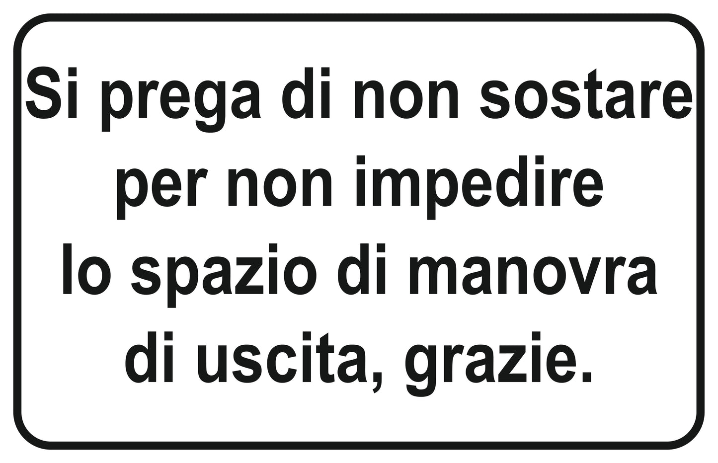 GLOBAL CARTELLO SEGNALETICO - si prega di non sostare - Adesivo Extra Resistente, Pannello in Forex, Pannello In Alluminio