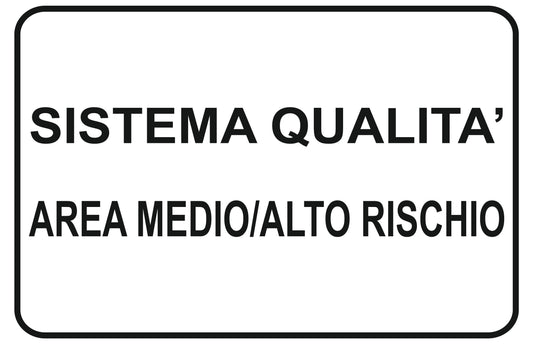 GLOBAL CARTELLO SEGNALETICO - sistema di qualità area medio alto rischio - Adesivo Extra Resistente, Pannello in Forex, Pannello In Alluminio