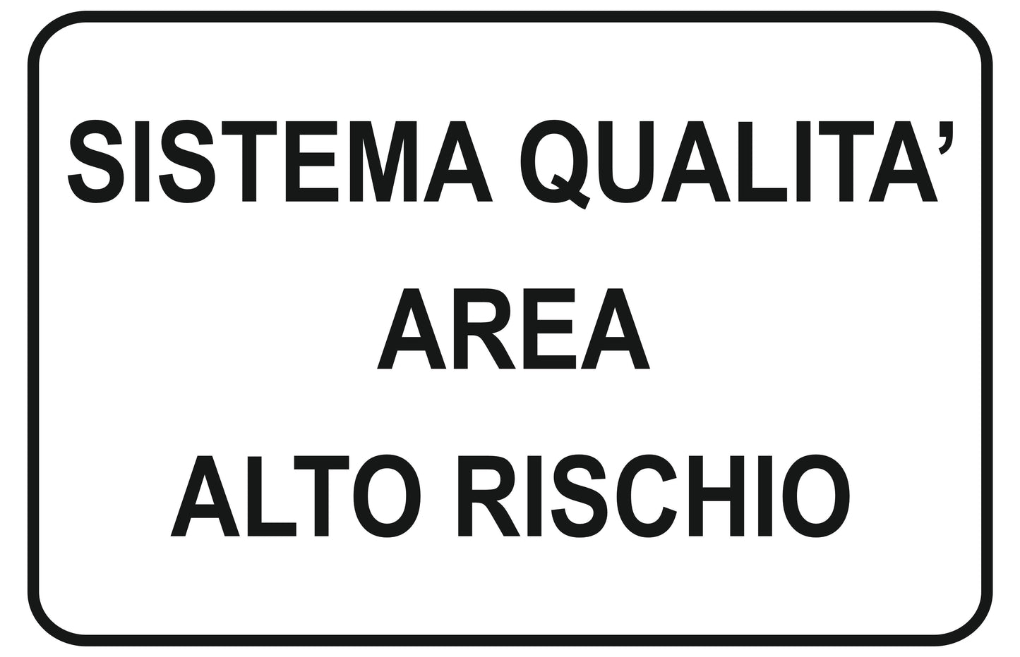 GLOBAL CARTELLO SEGNALETICO - sistema qualità area alto rischio - Adesivo Extra Resistente, Pannello in Forex, Pannello In Alluminio