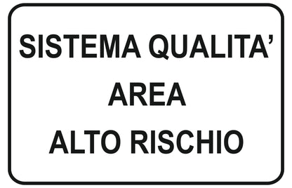 GLOBAL CARTELLO SEGNALETICO - sistema qualità area alto rischio - Adesivo Extra Resistente, Pannello in Forex, Pannello In Alluminio