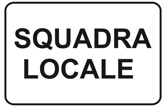 GLOBAL CARTELLO SEGNALETICO - squadra locale - Adesivo Extra Resistente, Pannello in Forex, Pannello In Alluminio