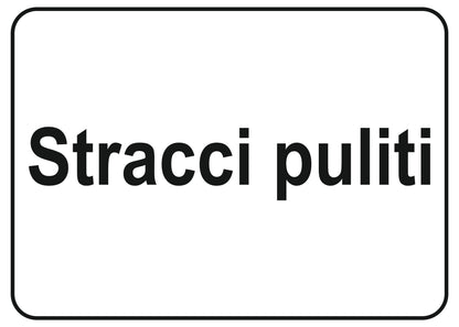 GLOBAL CARTELLO SEGNALETICO - stracci puliti - Adesivo Extra Resistente, Pannello in Forex, Pannello In Alluminio