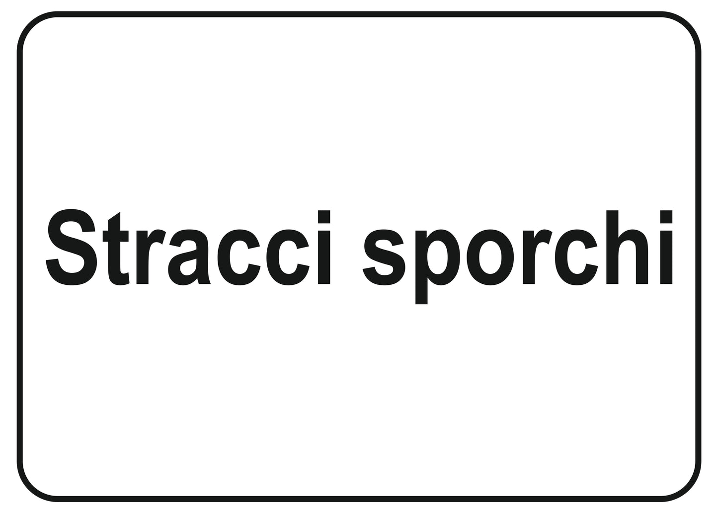 GLOBAL CARTELLO SEGNALETICO - stracci sporchi - Adesivo Extra Resistente, Pannello in Forex, Pannello In Alluminio
