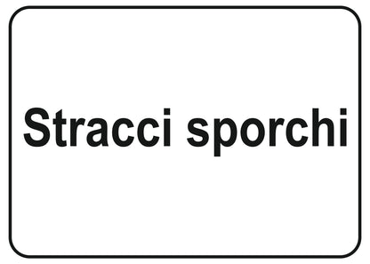 GLOBAL CARTELLO SEGNALETICO - stracci sporchi - Adesivo Extra Resistente, Pannello in Forex, Pannello In Alluminio