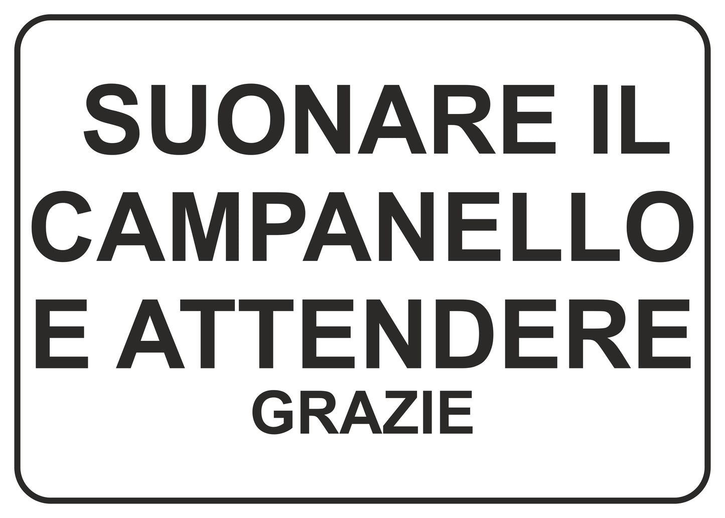 GLOBAL CARTELLO SEGNALETICO - suonare il campanello e attendere - Adesivo Extra Resistente, Pannello in Forex, Pannello In Alluminio