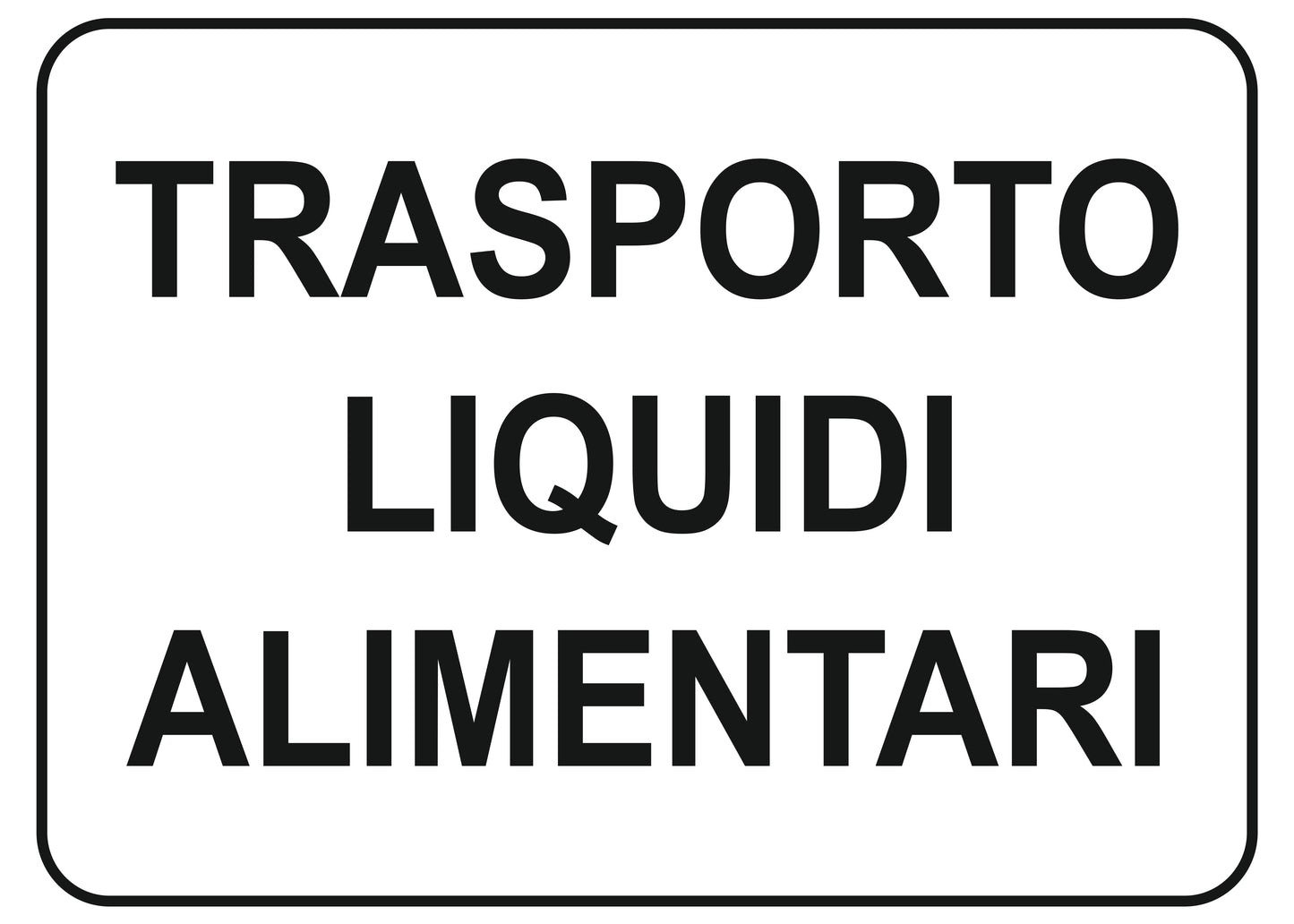 GLOBAL CARTELLO SEGNALETICO - trasporto liquidi alimentari - Adesivo Extra Resistente, Pannello in Forex, Pannello In Alluminio
