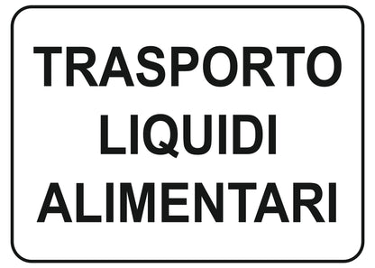 GLOBAL CARTELLO SEGNALETICO - trasporto liquidi alimentari - Adesivo Extra Resistente, Pannello in Forex, Pannello In Alluminio
