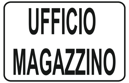 GLOBAL CARTELLO SEGNALETICO - ufficio magazzino - Adesivo Extra Resistente, Pannello in Forex, Pannello In Alluminio