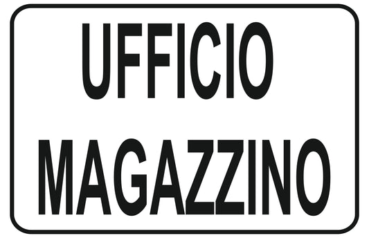GLOBAL CARTELLO SEGNALETICO - ufficio magazzino - Adesivo Extra Resistente, Pannello in Forex, Pannello In Alluminio