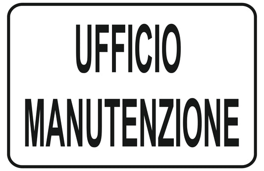 GLOBAL CARTELLO SEGNALETICO - ufficio manutenzione - Adesivo Extra Resistente, Pannello in Forex, Pannello In Alluminio