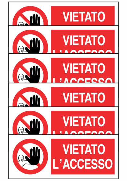 KIT DI 6 ADESIVI UNI - VIETATO L'ACCESSO - Pittogramma ISO 7010 Con Stampa Diretta U.V. (IDEALE ANCHE PER ESTERNO)