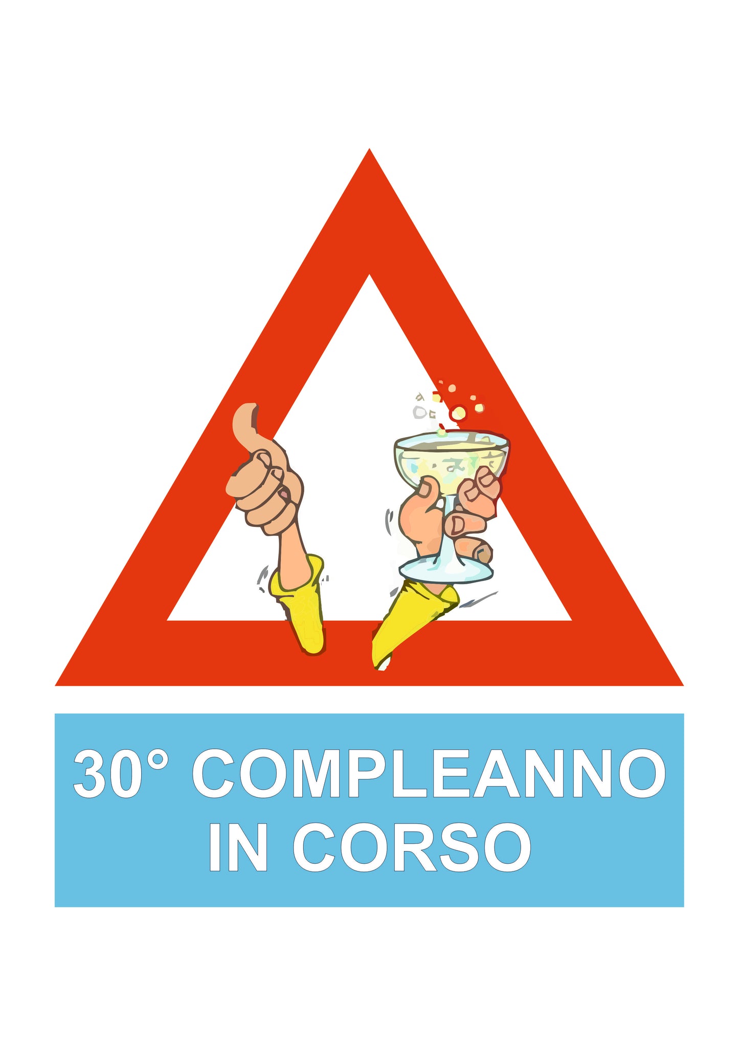 30 ANNI IN CORSO- CARTELLO SEGNALETICO ISO 7010 in Adesivo Resistente, Pannello in Forex, Pannello In Alluminio o in Plexiglas