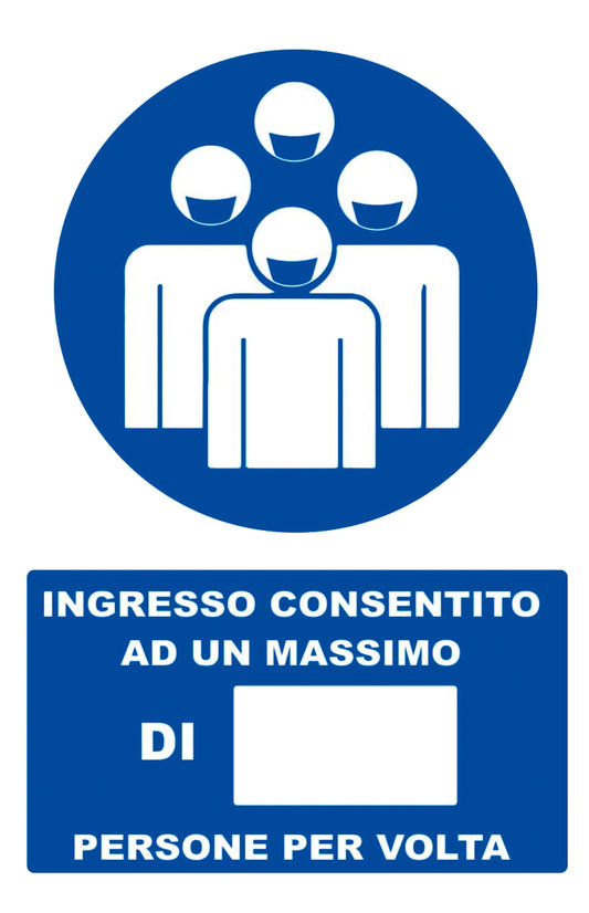 ACCESSO CONSENTITO AD UN MASSIMO DI PERSONE PER VOLTA - CARTELLO SEGNALETICO UNI 7010 in Adesivo Resistente, Pannello in Forex, Pannello In Alluminio o in Plexiglas