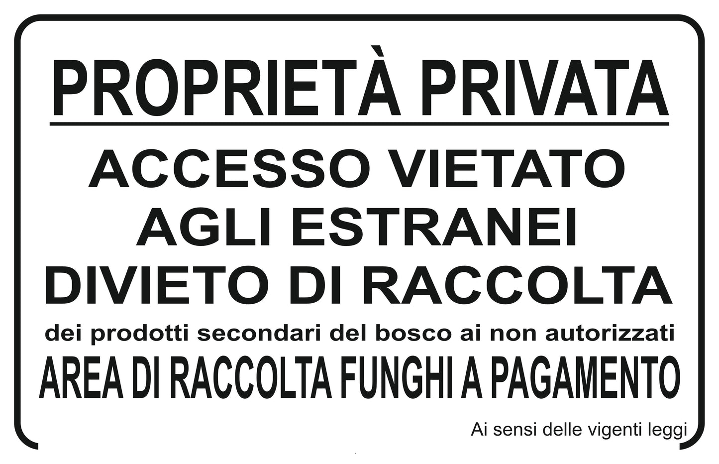ACCESSO VIETATO AGLI ESTRANEI DIVIETO DI RACCOLTA DEI PRODOTTI - CARTELLO SEGNALETICO ISO 7010 in Adesivo Resistente, Pannello in Forex, Pannello In Alluminio o in Plexiglas
