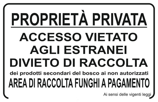 ACCESSO VIETATO AGLI ESTRANEI DIVIETO DI RACCOLTA DEI PRODOTTI - CARTELLO SEGNALETICO ISO 7010 in Adesivo Resistente, Pannello in Forex, Pannello In Alluminio o in Plexiglas