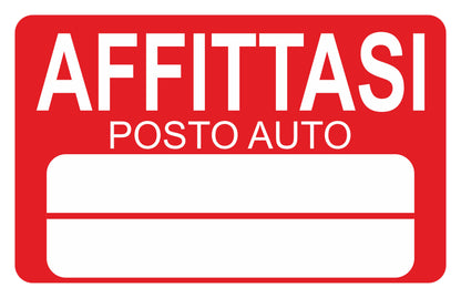 AFFITTASI POSTO AUTO- CARTELLO SEGNALETICO ISO 7010 in Adesivo Resistente, Pannello in Forex, Pannello In Alluminio o in Plexiglas