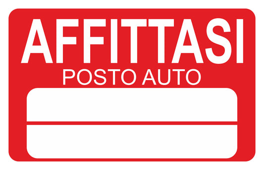 AFFITTASI POSTO AUTO- CARTELLO SEGNALETICO ISO 7010 in Adesivo Resistente, Pannello in Forex, Pannello In Alluminio o in Plexiglas