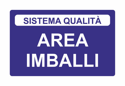AREA IMBALLI- ISO 7010 in Adesivo Resistente, Pannello in Forex, Pannello In Alluminio o in Plexiglas