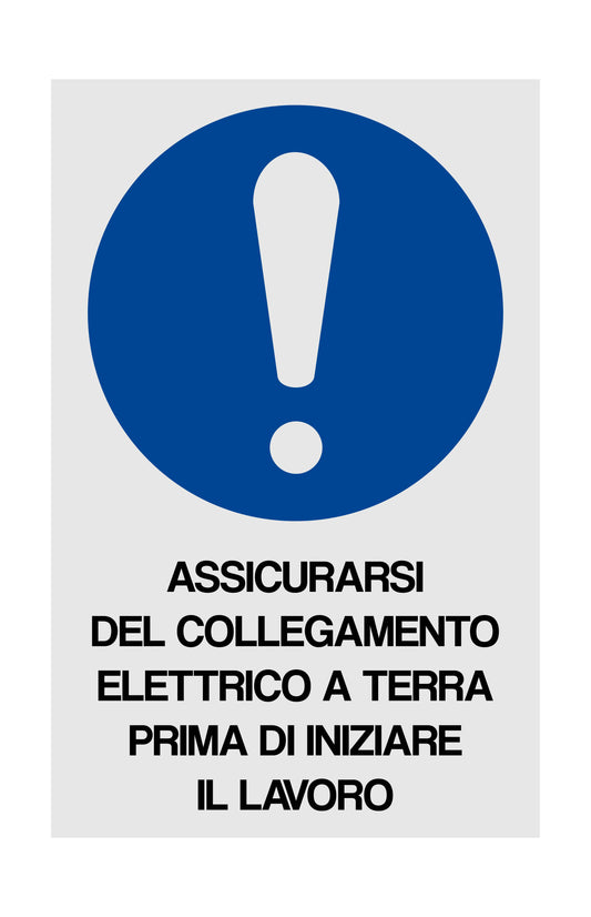 Assicurarsi del collegamento elettrico - CARTELLO SEGNALETICO ISO 7010 in Adesivo Resistente, Pannello in Forex, Pannello In Alluminio o in Plexiglas