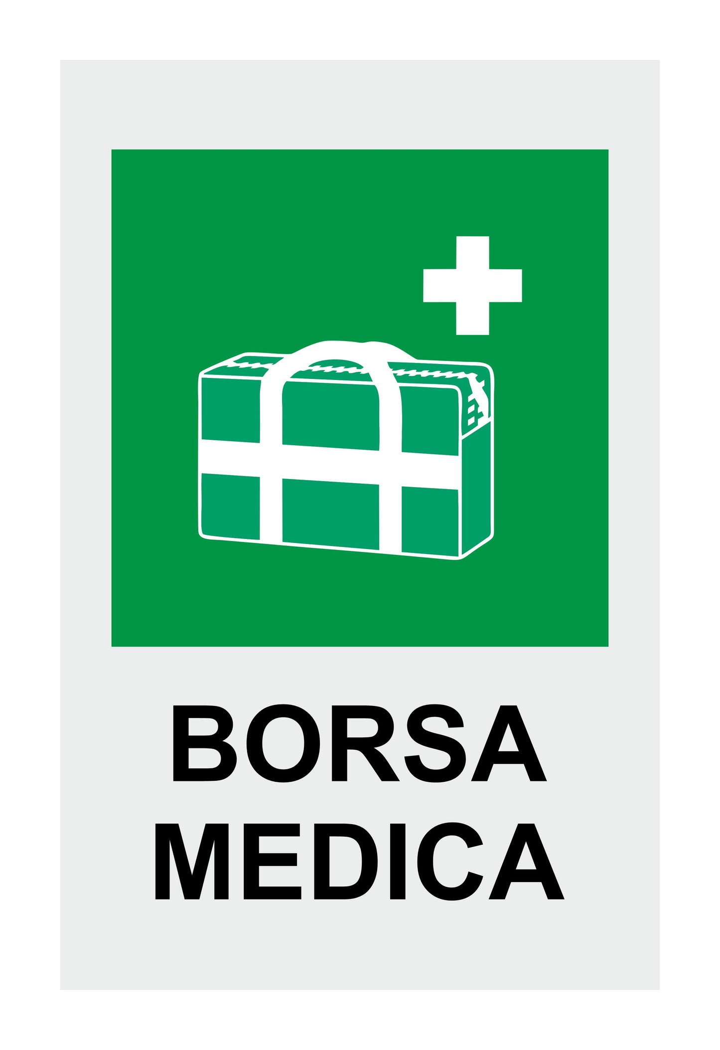 BORSA MEDICA - CARTELLO SEGNALETICO UNI 7010 in Adesivo Resistente, Pannello in Forex, Pannello In Alluminio o in Plexiglas