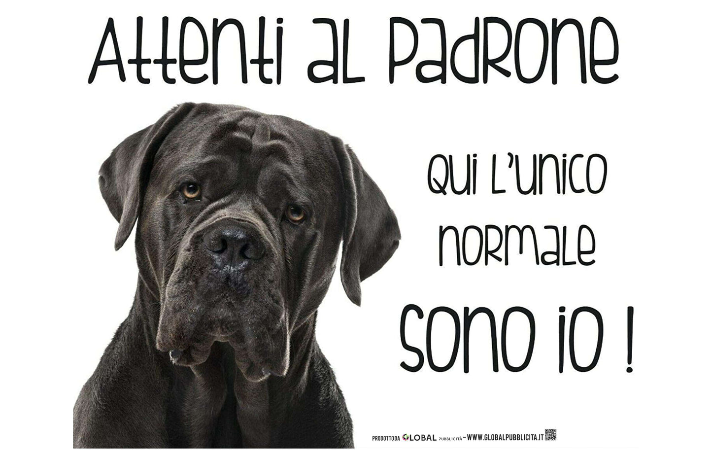 CANE CORSO ATTENTI AL PADRONE- Attenti al padrone qui l'unico normale sono io -  CARTELLO ATTENTI AL CANE in Adesivo Resistente, Pannello in Forex, Pannello In Alluminio o in Plexiglas