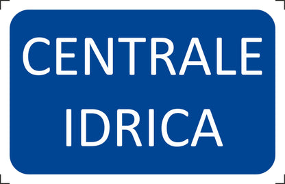 CENTRALE IDRICA - CARTELLO SEGNALETICO ISO 7010 in Adesivo Resistente, Pannello in Forex, Pannello In Alluminio o in Plexiglas