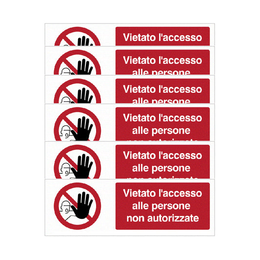 KIT DI 6 ADESIVI UNI - Vietato l'accesso a chi non è autorizzato- Pittogramma ISO 7010 Con Stampa Diretta U.V. (IDEALE ANCHE PER ESTERNO)