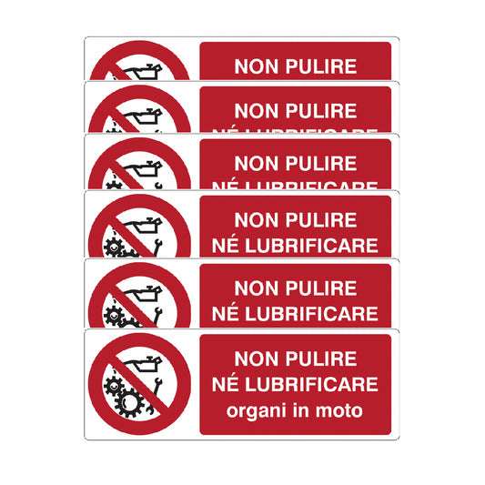 KIT DI 6 ADESIVI UNI -  Non pulire né lubrificare organi in moto- Pittogramma ISO 7010 Con Stampa Diretta U.V. (IDEALE ANCHE PER ESTERNO)
