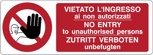 Vietato l'ingresso ai non autorizzati (multilingue) - CARTELLO SEGNALETICO UNI 7010 in Adesivo Resistente, Pannello in Forex, Pannello In Alluminio o in Plexiglas