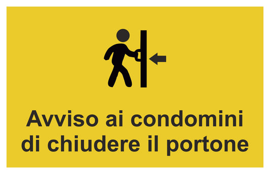 avviso ai condomini di chiudere la porta - CARTELLO SEGNALETICO ISO 7010 in Adesivo Resistente, Pannello in Forex, Pannello In Alluminio o in Plexiglas