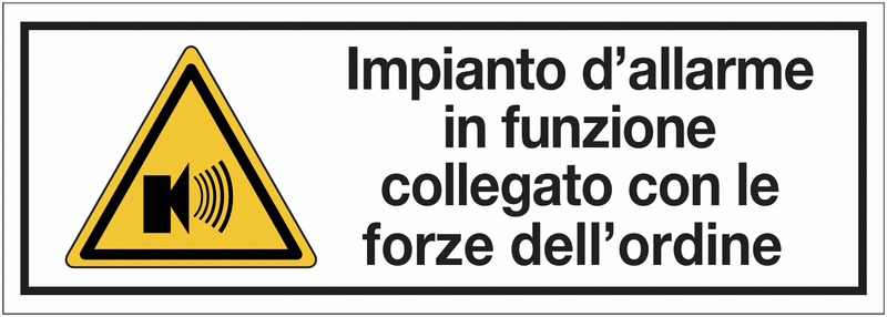 Impianto d'allarme in funzione collegato con le forze dell'ordine - CARTELLO SEGNALETICO UNI 7010 in Adesivo Resistente, Pannello in Forex, Pannello In Alluminio o in Plexiglas