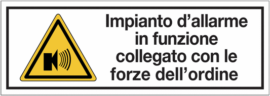 Impianto d'allarme in funzione collegato con le forze dell'ordine - CARTELLO SEGNALETICO UNI 7010 in Adesivo Resistente, Pannello in Forex, Pannello In Alluminio o in Plexiglas