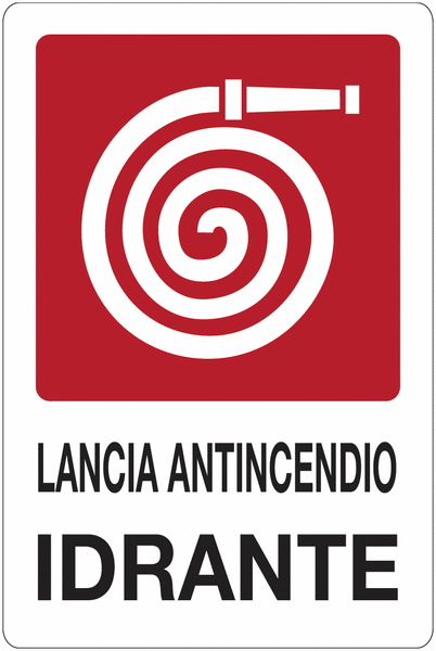 Lancia antincendio idrante - CARTELLO SEGNALETICO ISO 7010 in Adesivo Resistente, Pannello in Forex, Pannello In Alluminio o in Plexiglas