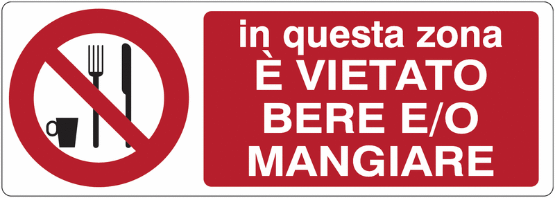 In questa zona è vietato bere e/o mangiare - CARTELLO SEGNALETICO UNI 7010 in Adesivo Resistente, Pannello in Forex, Pannello In Alluminio o in Plexiglas