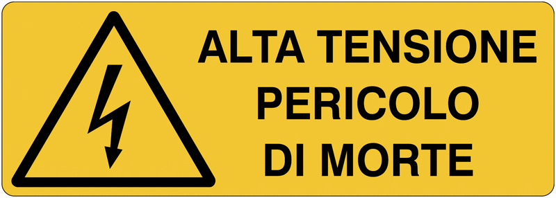Alta tensione pericolo di morte - CARTELLO SEGNALETICO UNI 7010 in Adesivo Resistente, Pannello in Forex, Pannello In Alluminio o in Plexiglas