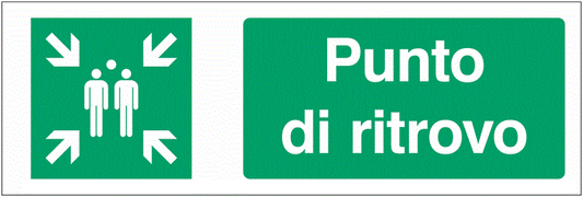 Punto di ritrovo - CARTELLO SEGNALETICO UNI 7010 in Adesivo Resistente, Pannello in Forex, Pannello In Alluminio o in Plexiglas