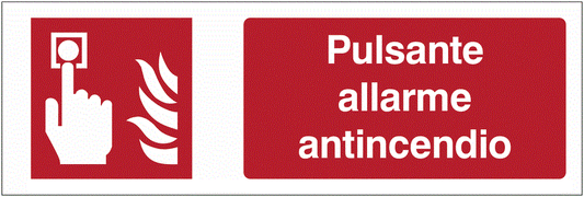 Pulsante allarme antincendio - CARTELLO SEGNALETICO UNI 7010 in Adesivo Resistente, Pannello in Forex, Pannello In Alluminio o in Plexiglas