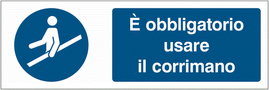 È obbligatorio usare il corrimano  - CARTELLO SEGNALETICO UNI 7010 in Adesivo Resistente, Pannello in Forex, Pannello In Alluminio o in Plexiglas