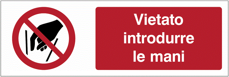 Vietato introdurre le mani- CARTELLO SEGNALETICO UNI 7010 in Adesivo Resistente, Pannello in Forex, Pannello In Alluminio o in Plexiglas