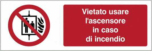 Vietato usare l'ascensore in caso di incendio - CARTELLO SEGNALETICO UNI 7010 in Adesivo Resistente, Pannello in Forex, Pannello In Alluminio o in Plexiglas