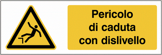 Pericolo di caduta con dislivello - UNI 7010 in Adesivo Resistente, Pannello in Forex, Pannello In Alluminio o in Plexiglas
