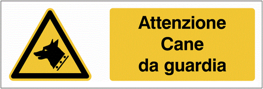 Attenzione Cane da guardia- UNI 7010 in Adesivo Resistente, Pannello in Forex, Pannello In Alluminio o in Plexiglas