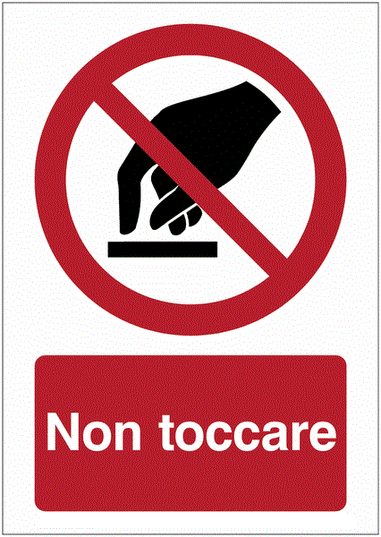 Non toccare - CARTELLO SEGNALETICO ISO 7010 in Adesivo Resistente, Pannello in Forex, Pannello In Alluminio o in Plexiglas