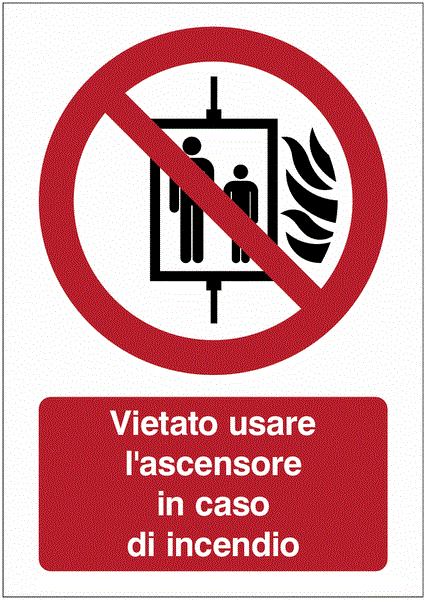 Vietato usare l'ascensore in caso di incendio - CARTELLO SEGNALETICO ISO 7010 in Adesivo Resistente, Pannello in Forex, Pannello In Alluminio o in Plexiglas