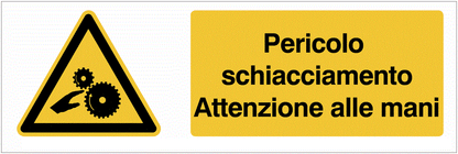 Pericolo schiacciamento, Attenzione alle mani - CARTELLO SEGNALETICO - UNI 7010 in Adesivo Resistente, Pannello in Forex, Pannello In Alluminio o in Plexiglas