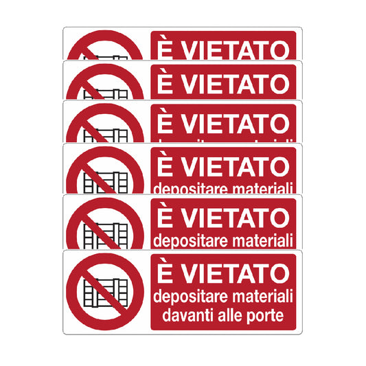 KIT DI 6 ADESIVI UNI -  È vietato depositare materiali davanti alle porte - Pittogramma ISO 7010 Con Stampa Diretta U.V. (IDEALE ANCHE PER ESTERNO)