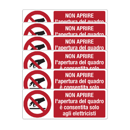 KIT DI 6 ADESIVI UNI -   Non aprire, l'apertura del quadro è consentita solo agli elettricisti - Pittogramma ISO 7010 Con Stampa Diretta U.V. (IDEALE ANCHE PER ESTERNO)
