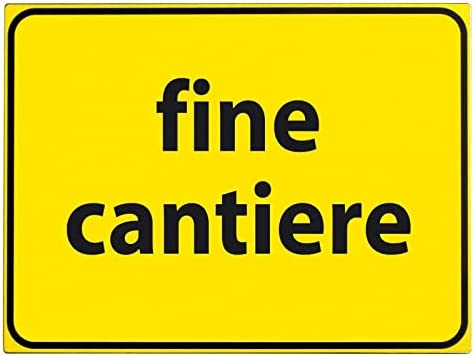 fine cantiere - CARTELLO SEGNALETICO ISO 7010 in Adesivo Resistente, Pannello in Forex, Pannello In Alluminio o in Plexiglas