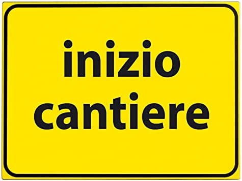 inizio cantiere - CARTELLO SEGNALETICO ISO 7010 in Adesivo Resistente, Pannello in Forex, Pannello In Alluminio o in Plexiglas